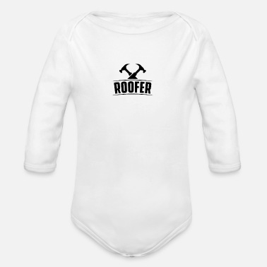 Roof Team Roofer Roofs Roof Roofing - Organic Long-Sleeved Baby Bodysuit