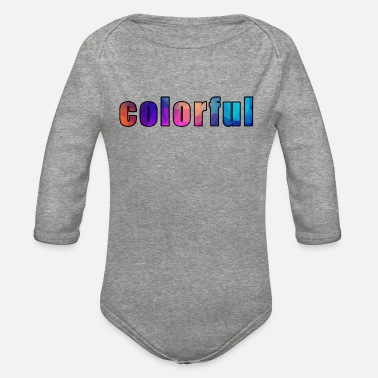 Colorful colorful colorful - Organic Long-Sleeved Baby Bodysuit