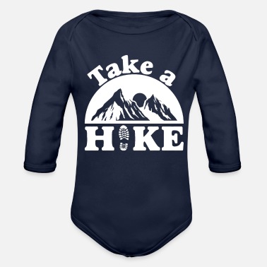 Hike Take a Hike Hiking - Organic Long-Sleeved Baby Bodysuit
