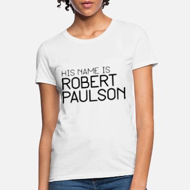 Robert Name T Shirts Unique Designs Spreadshirt