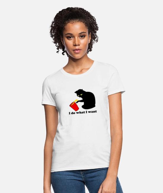 Cat Meme I Do What I Want Women S T Shirt Spreadshirt