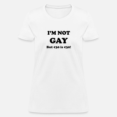 T-Shirt I'm Not Gay But 20 Pound Is 20 Pound  Funny  Spoof  Joke  Gift S-2XL