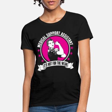 Support Medical Support Assistant - Women&#39;s T-Shirt