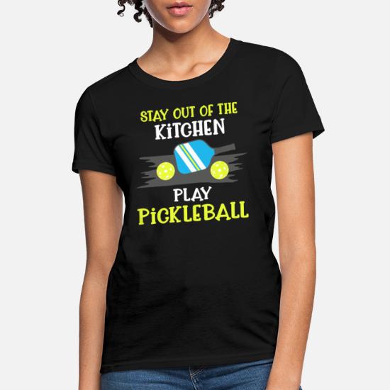 Not In My Kitchen Pickleball T Shirt For Women
