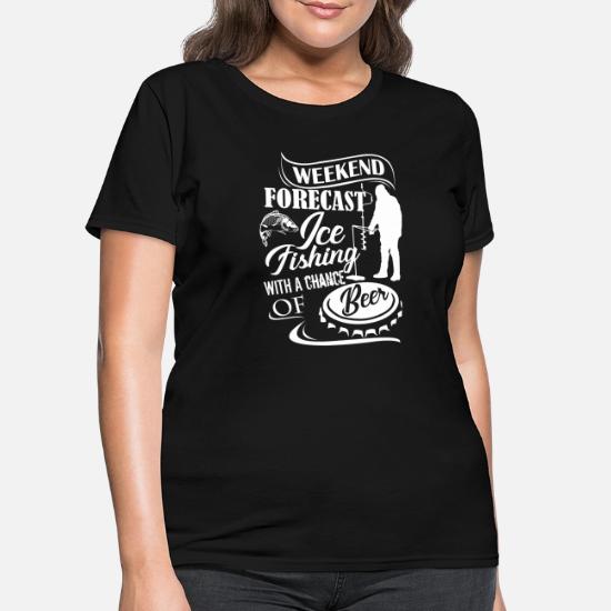 Ice Fishing Tshirt Women S T Shirt Spreadshirt