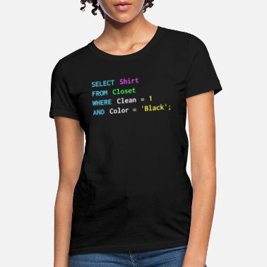 Funny Programming Funny SQL design for SQL programmers, DBA, and DB - Women&#39;s T-Shirt