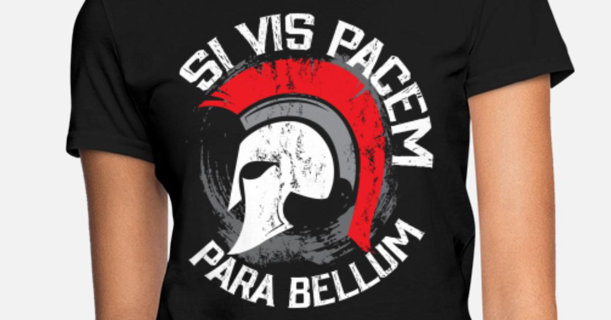 Si Vis Pacem Para Bellum Women's T-Shirt | Spreadshirt