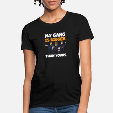 Handcuff Police Officer Gang Is Bigger Yours - Women&#39;s T-Shirt