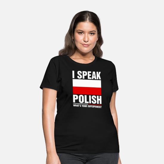 1Tee Womens Loose Fit I'm Polish What's Your Superpower T-Shirt