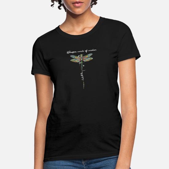 Dragonfly Whisper Words Of Wisdom Let It Be Women White T Shirt