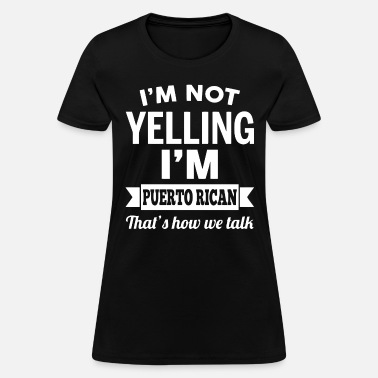 Puerto Rico Premium Bella Canvas Unisex Shirt Puerto Rican Shirt I'm Not Yelling I'm Puerto Rican Puerto Rican Pride Puerto Rico Shirt