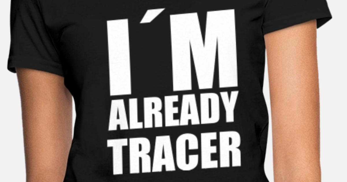 I Ll Be Tracer I M Already Tracer