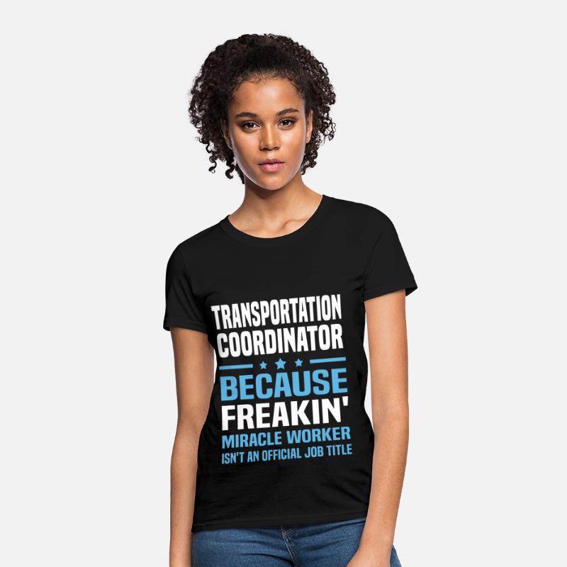 Transportation Coordinator Women s T Shirt Spreadshirt