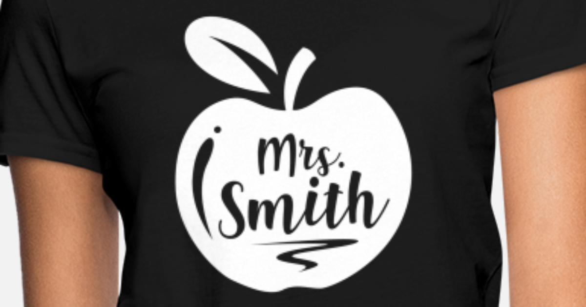 'Mrs. Smith, Name' Women's T-Shirt | Spreadshirt
