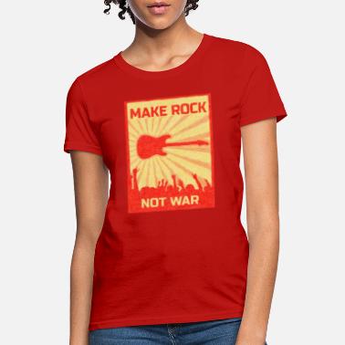 Rockgirl Make rock not war - Women&#39;s T-Shirt