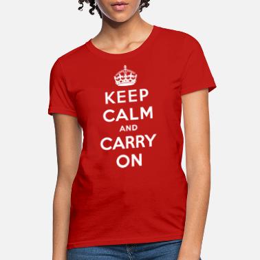 Keep Calm Keep Calm and Carry On (white) - Women&#39;s T-Shirt
