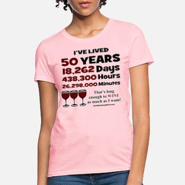 Funny 50th Birthday 50th Birthday Long Enough - Women&#39;s T-Shirt