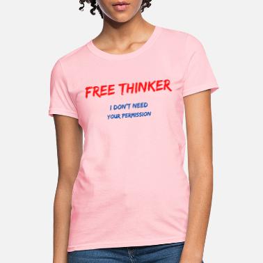 Men's Ladies T SHIRT cheeky Free Thinker motivational punk anarchy comedy 