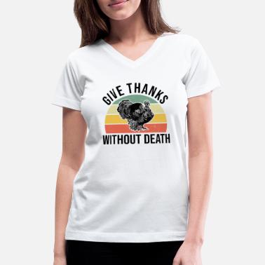 Animal Rights Activists Vegan Thanksgiving Turkey Animal Rights Activist - Women&#39;s V-Neck T-Shirt