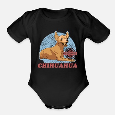Chihuahua Chihuahua Dog Of The Coolest | Chihuahuas - Organic Short-Sleeved Baby Bodysuit