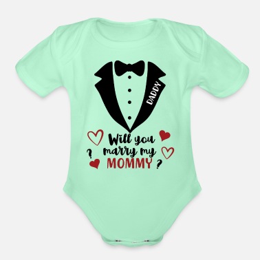 Valentine's Day Will You Marry My Mommy Marriage Proposal Kid Gift - Organic Short-Sleeved Baby Bodysuit