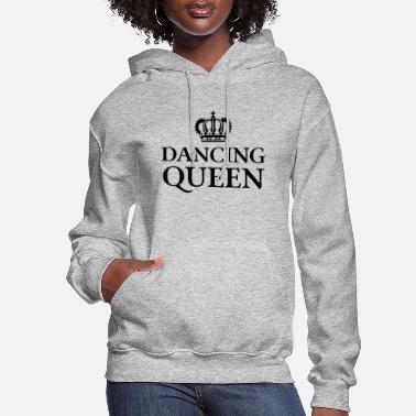 Queen Dancing Queen - Women&#39;s Hoodie