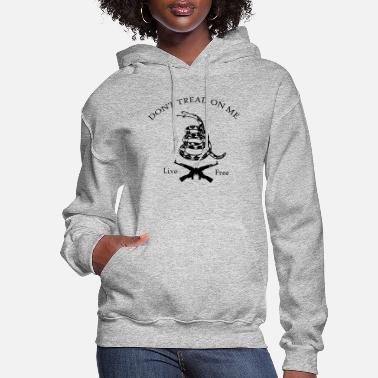 Dont Tread On Me Dont Tread On Me Live Free - Women&#39;s Hoodie