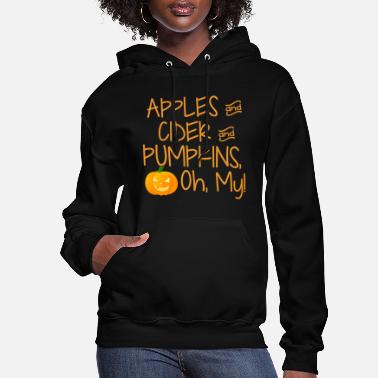Apples and Cider and Pumpkins, Oh, My! - Women&#39;s Hoodie