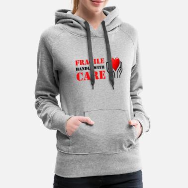 Fragile Handle With Care Hoodies Sweatshirts Unique Designs Spreadshirt