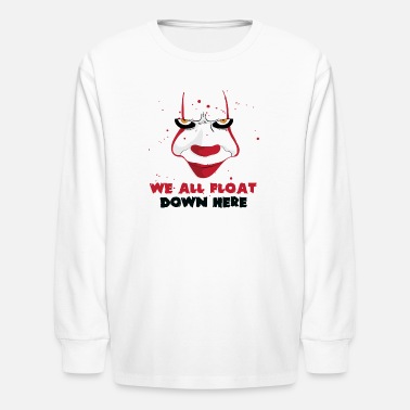 Clown Pennywise We All Float - Kids&#39; Longsleeve Shirt