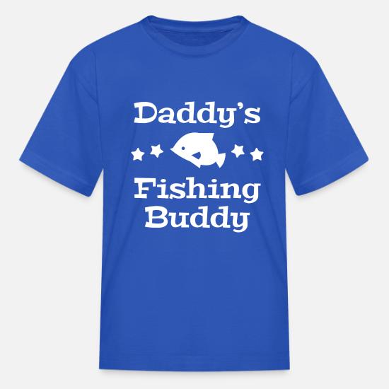 Daddy S Fishing Buddy Kids T Shirt Spreadshirt