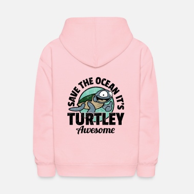 Save The Ocean It&#39;s Turtley Awesome - Turtle - Kids&#39; Hoodie