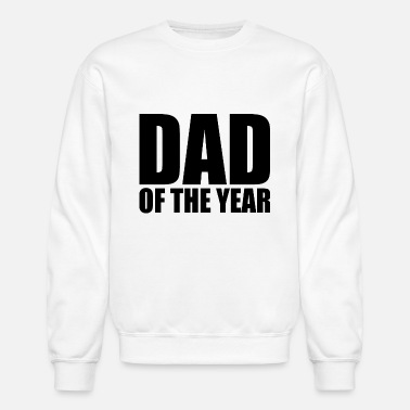 Year Dad of the year - Unisex Crewneck Sweatshirt