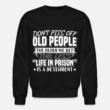 Funny Old People Grandpa Funny Grandfather Gift - Unisex Crewneck Sweatshirt