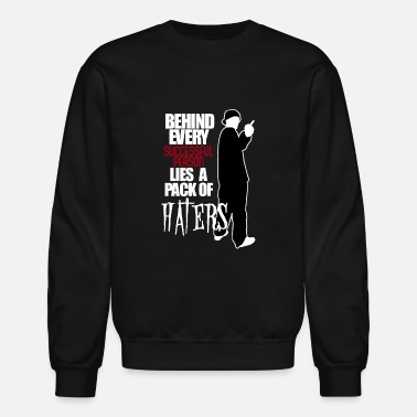 haters_behind_me - Unisex Crewneck Sweatshirt