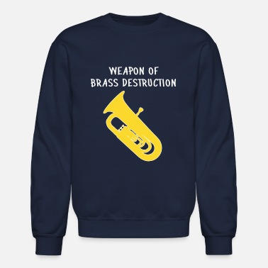 Tuba Player Gift Weapon Of Brass Destruction Sweatshirt For Mens Womens Ladies Kids beautiful. Unisex Hoodie Short Sleeves Shirt