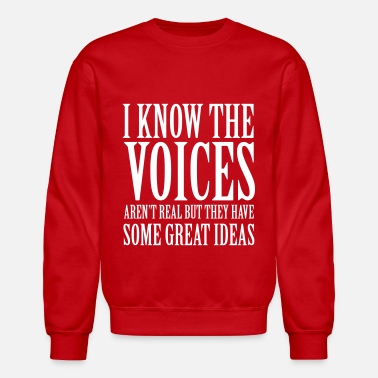 Funny Sayings Voices - Unisex Crewneck Sweatshirt
