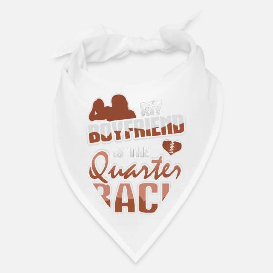 My Boyfriend Is The Quarterback Football Bandana Spreadshirt Having a soldier for a boyfriend, there was a constant stream of women surrounding him… and all kinds of. spreadshirt