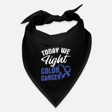Fight Cancer Awareness Colon Cancer - Bandana
