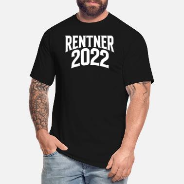 Birthday Pensioner 2022 White Design - Men&#39;s Tall T-Shirt