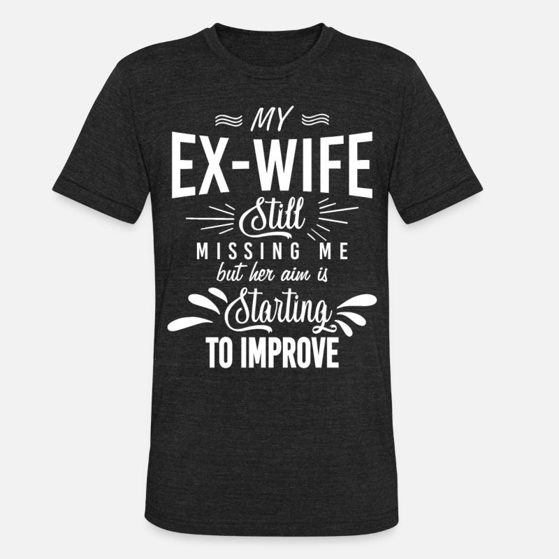 Shop Ex Husband T-Shirts online | Spreadshirt