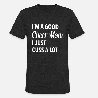 I_m A Good Cheer Mom I Just Cuss A Lot Unisex Sweatshirt tee