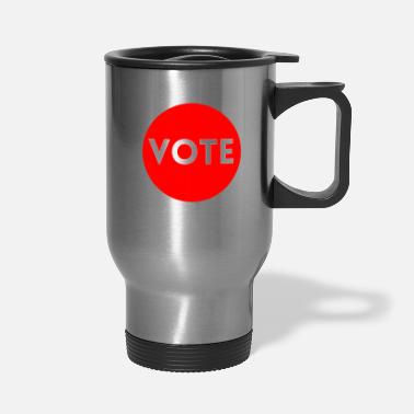 Vote Vote - Travel Mug