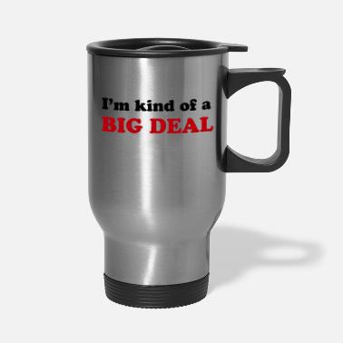 Kind big deal - Travel Mug