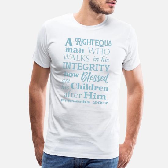 Proverbs 20 7 Walk In Integrity Bible Verse Men S Premium T Shirt Spreadshirt