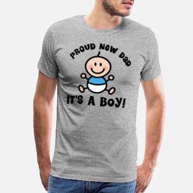 New Baby Proud New Dad Baby Boy - Men’s Premium T-Shirt