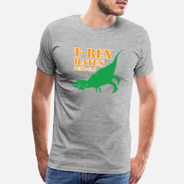 Funny Crossfit T-Rex Hates Push-Ups T shirt - Men’s Premium T-Shirt