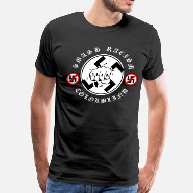 Shop Racist T Shirts Online Spreadshirt - racist smashracismblk2 men s premium t shirt