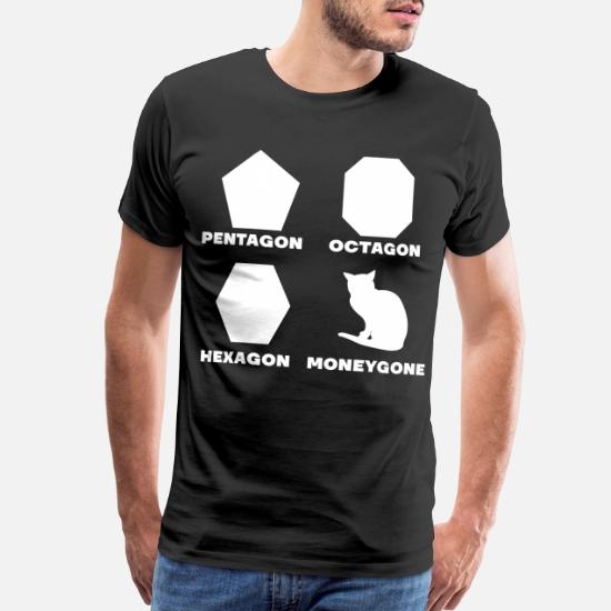 Cat Owner Costs Money Bill Moneygone Pentagon Men S Premium T Shirt Spreadshirt