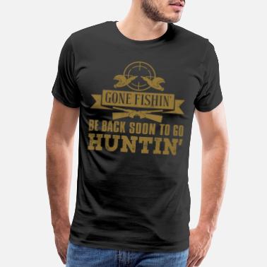 Shop Gone Fishing T Shirts Online Spreadshirt